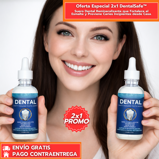Oferta Especial 2x1 DentalSafe™: Suero Dental Remineralizante que Fortalece el Esmalte y Previene Caries Incipientes desde Casa.
